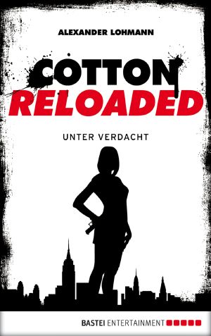 [Cotton Reloaded 19] • Unter Verdacht